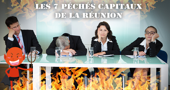 Les 7 péchés capitaux de l’organisation de réunion